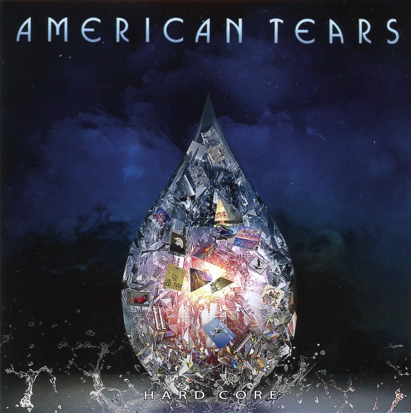 HARD CORE／AMERICAN TEARS