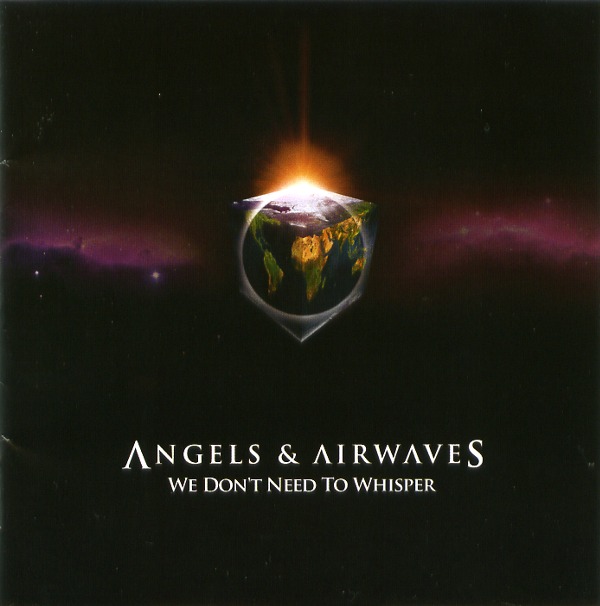 WE DON'T NEED TO WHISPER／ANGELS&AIRWAVES