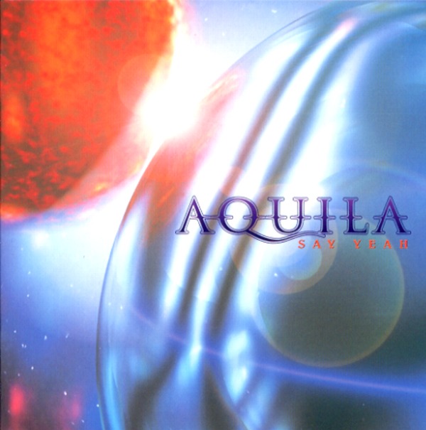 SAY YEAH／AQUILA
