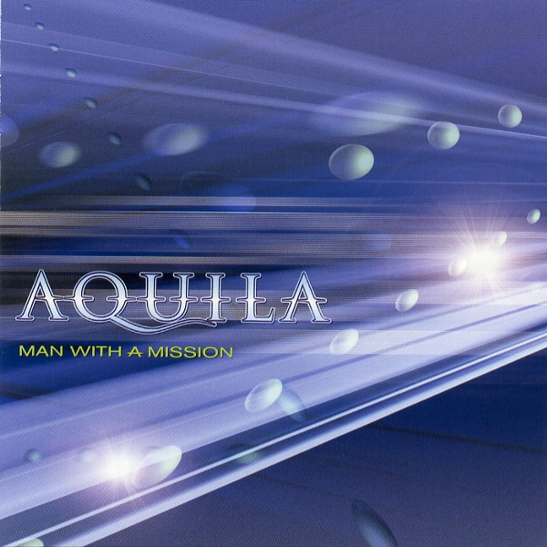 MAN WITH A MISSION／AQUILA