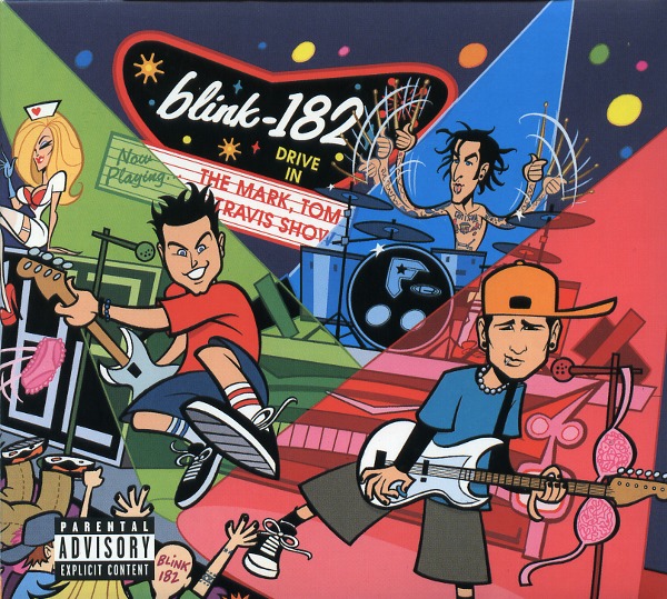 BLINK182 THE MARK，TOM，AND TRAVIS SHOW（THE ENEMA STRIKES BACK！）