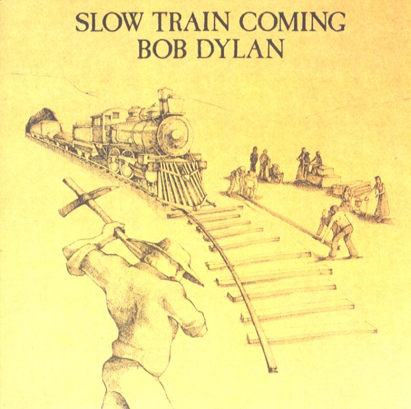 SLOW TRAIN COMING