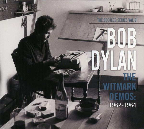 THE WITMARK DEMOS:1962-1964：THE BOOTLEG SERIES VOL.9