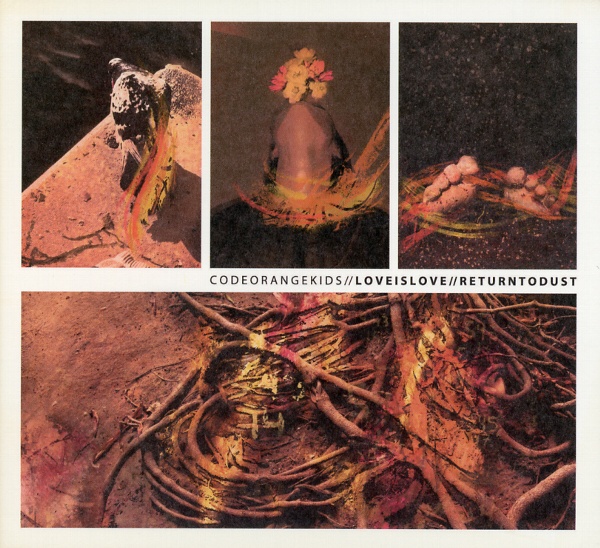 LOVE IS LOVE/RETURN TO DUST／CODE ORANGE KIDS