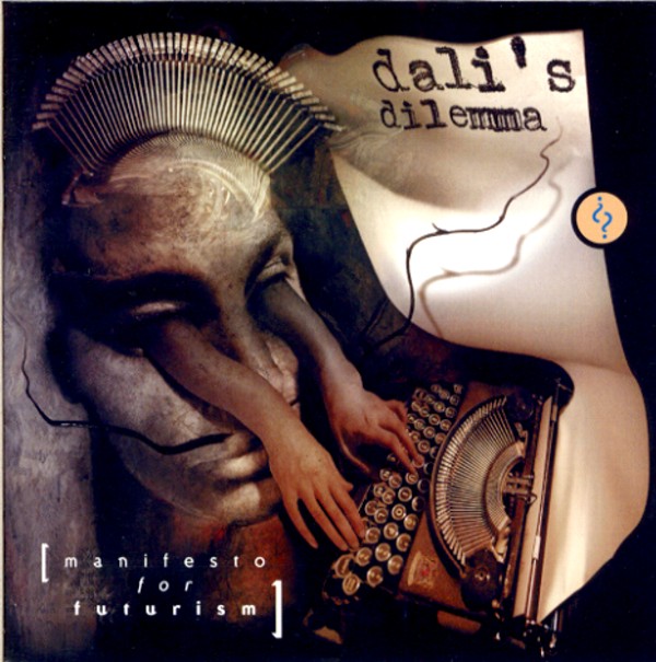 MANIFESTO FOR FUTURISM／DALI’S DILEMMA
