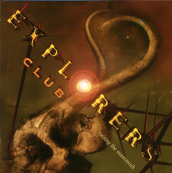 RAISING THE MAMMOTH／EXPLORERS CLUB