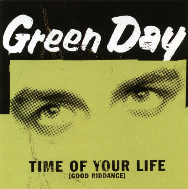 TIME OF YOUR LIFE（GOOD RIDDANCE）