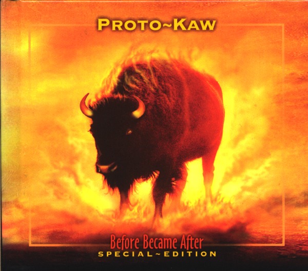 BEFORE BECAME AFTER／PROTO-KAW