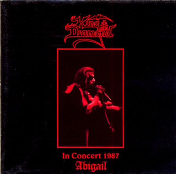 IN CONCERT 1987：ABIGAIL／KING DIAMOND