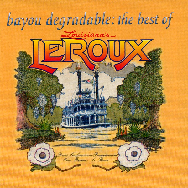 BAYOU DEGRADABLE THE BEST OF LOUISIANA'S LE ROUX