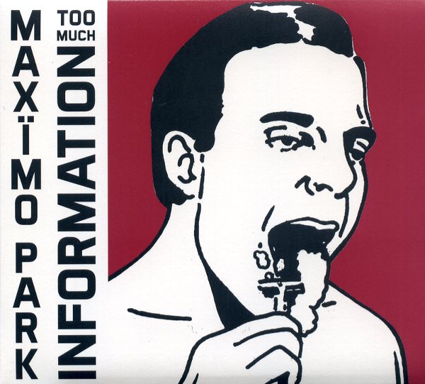 TOO MUCH INFORMATION