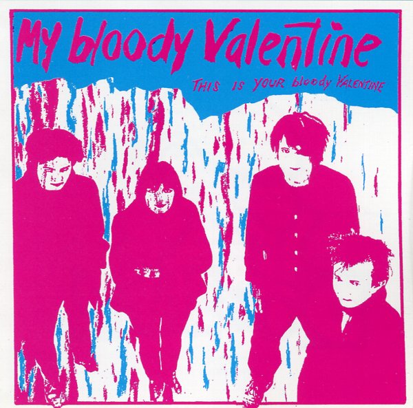 THIS IS YOUR BLOODY VALENTINE