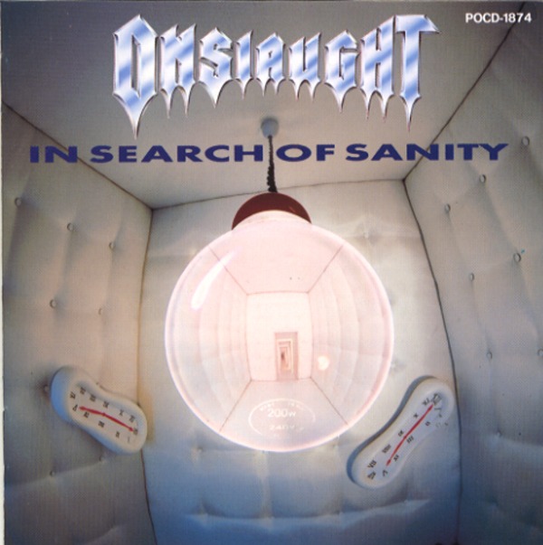 IN SEARCH OF SANITY／ONSLAUGHT