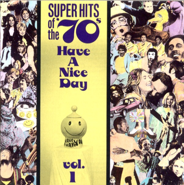 SUPER HITS OF THE ’70s Have A Nice Day vol.1