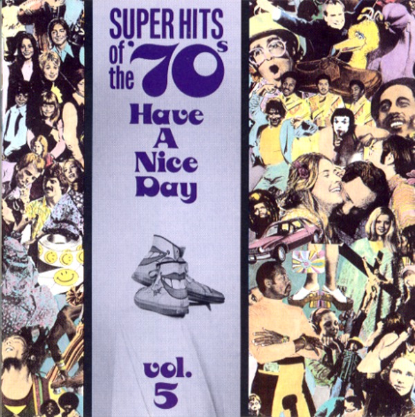 SUPER HITS OF THE ’70s Have A Nice Day vol.5