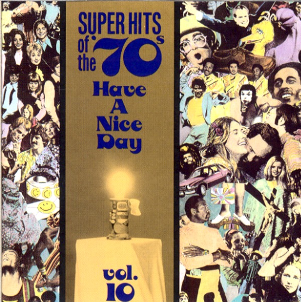 SUPER HITS OF THE ’70s Have A Nice Day vol.10