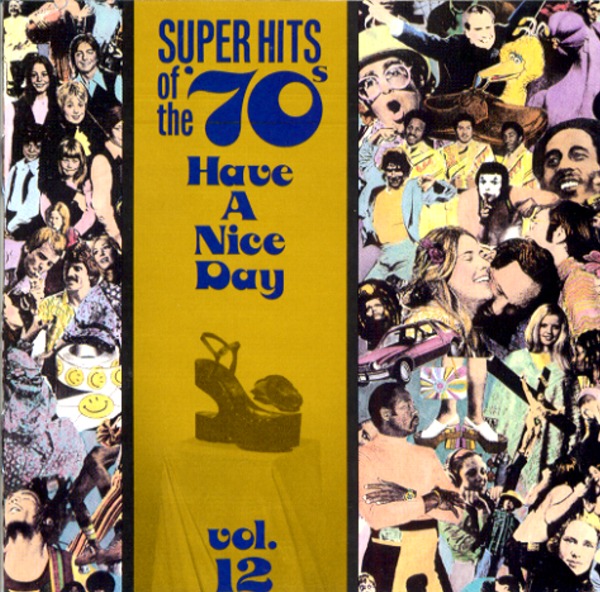 SUPER HITS OF THE ’70s Have A Nice Day vol.12
