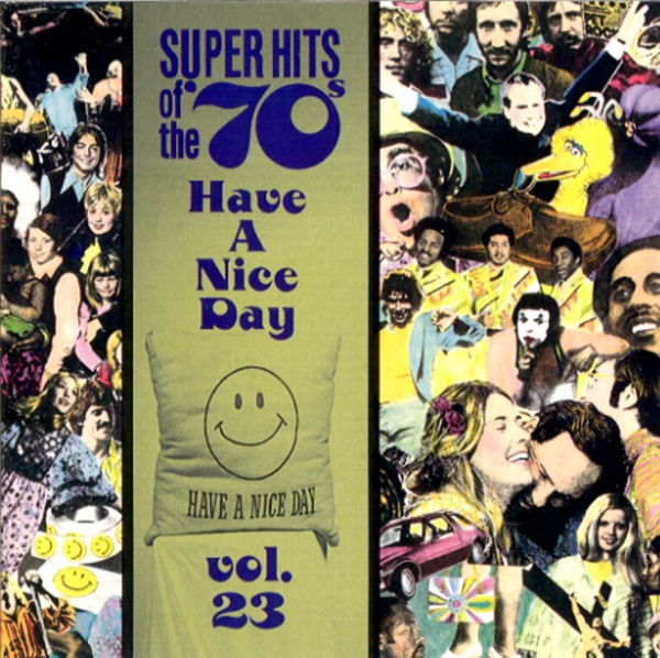SUPER HITS OF THE ’70s Have A Nice Day vol.23