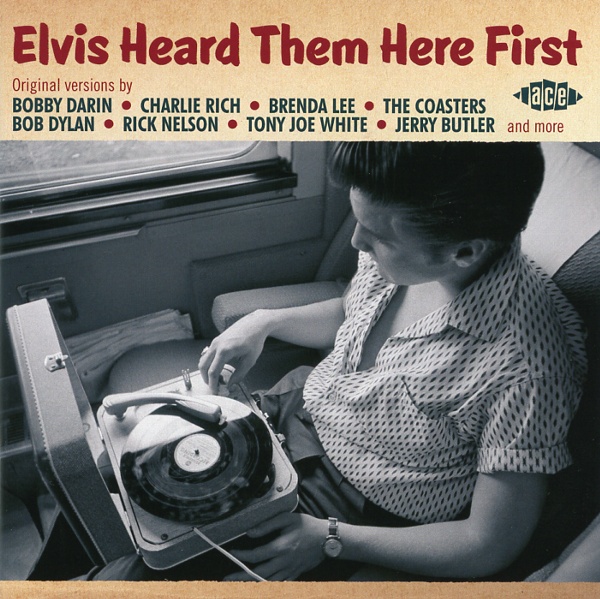 ELVIS HEARD THEM HERE FIRST