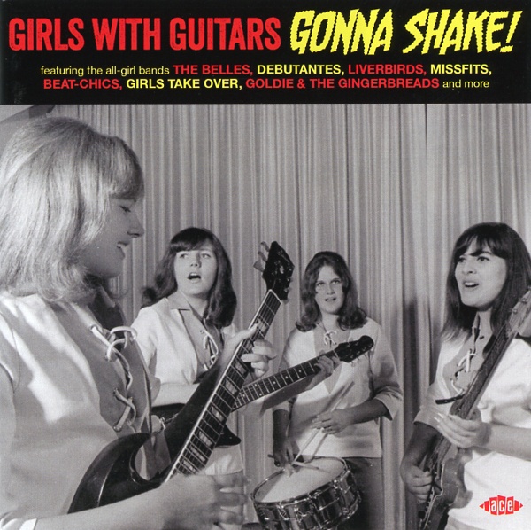 GIRLS WITH GUITARS GONNA SHAKE!