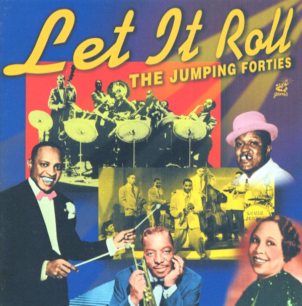 LET IT ROLL:THE JUMPING FORTIES