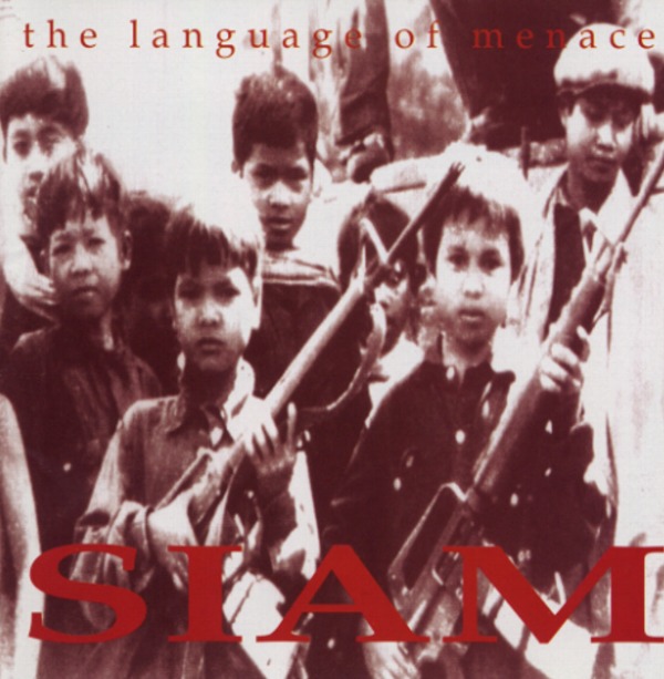 THE LANGUAGE OF MENACE／SIAM