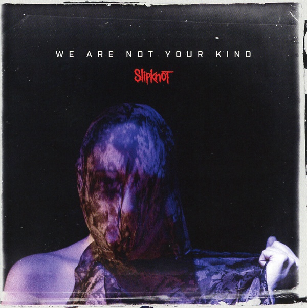 WE ARE NOT YOUR KIND