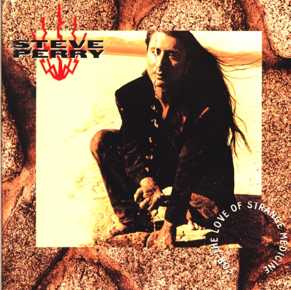 FOR THE LOVE OF STRANGE MEDICINE／STEVE PERRY