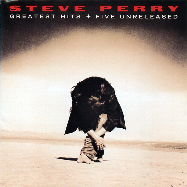 GREATEST HITS＋FIVE UNRELEASED／STEVE PERRY