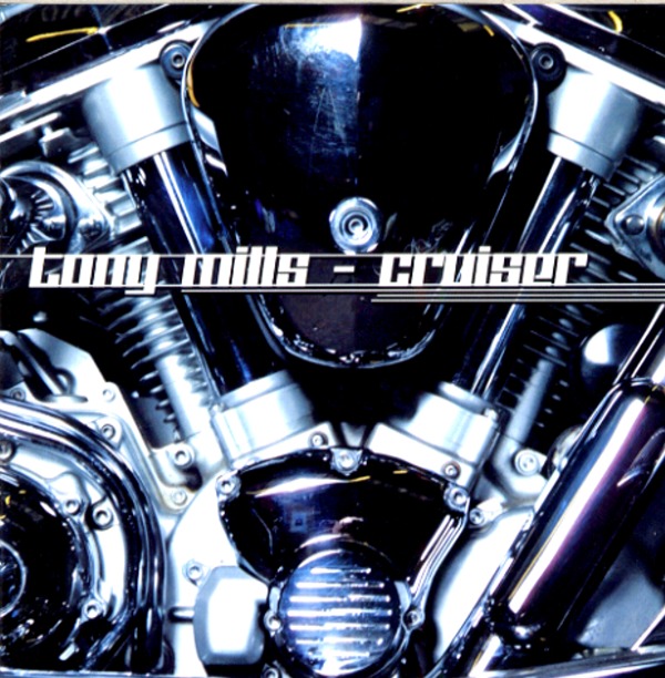 CRUISER／TONY MILLS