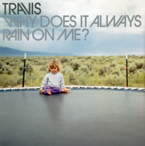 WHY DOES IT ALWAYS RAIN ON ME？