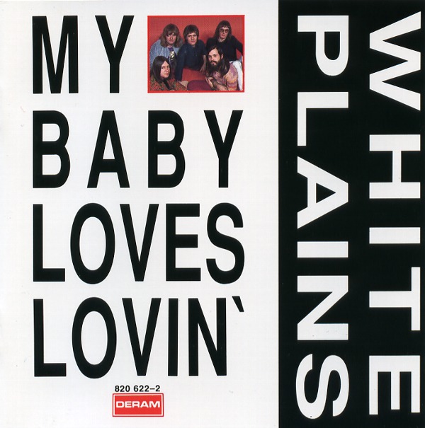 MY BABY LOVES LOVIN'／WHITE PLAINS