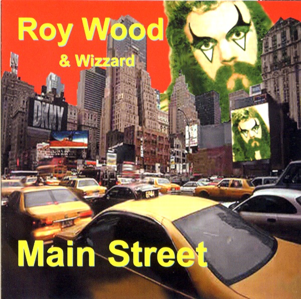 MAIN STREET／ROY WOOD&WIZZARD